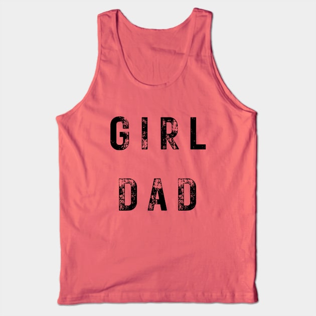 Girl Dad Tank Top by sjames90